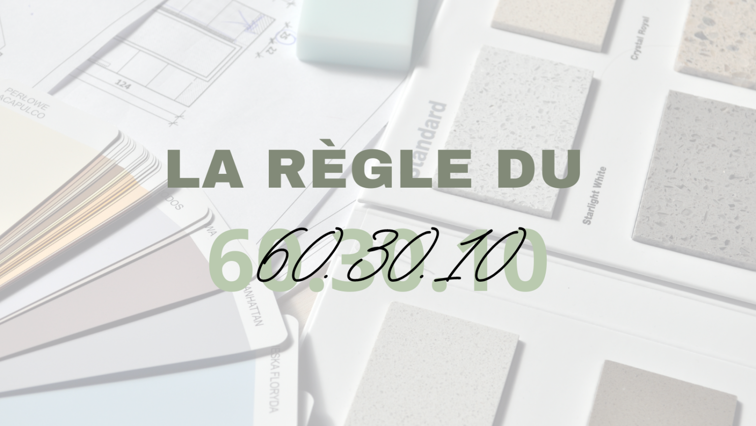 Comment associer les couleurs en déco ? La règle du 60.30.10