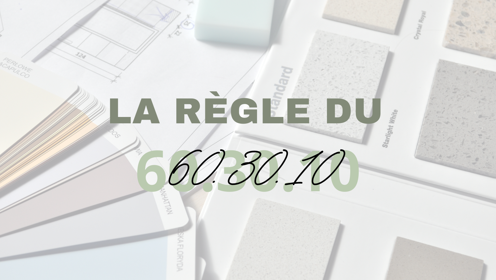 Comment associer les couleurs en déco ? La règle du 60.30.10